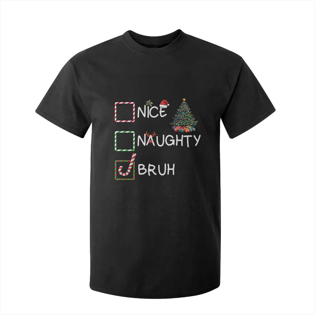 Funny Nice Naughty Bruh T Shirt For Kid Christmas Tree Candy Cane TS11 Black Print Your Wear