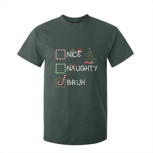 Funny Nice Naughty Bruh T Shirt For Kid Christmas Tree Candy Cane TS11 Dark Forest Green Print Your Wear