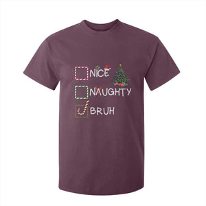 Funny Nice Naughty Bruh T Shirt For Kid Christmas Tree Candy Cane TS11 Maroon Print Your Wear