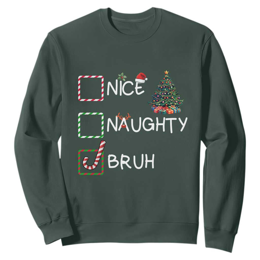 Funny Nice Naughty Bruh Sweatshirt Christmas Tree Candy Cane TS11 Dark Forest Green Print Your Wear