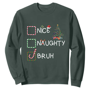 Funny Nice Naughty Bruh Sweatshirt Christmas Tree Candy Cane TS11 Dark Forest Green Print Your Wear