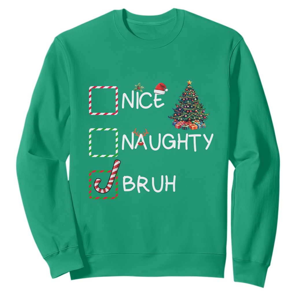 Funny Nice Naughty Bruh Sweatshirt Christmas Tree Candy Cane TS11 Irish Green Print Your Wear