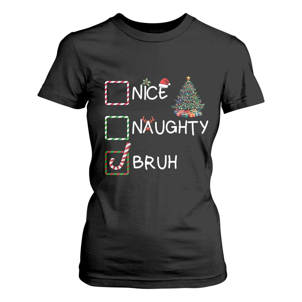 Funny Nice Naughty Bruh T Shirt For Women Christmas Tree Candy Cane TS11 Black Print Your Wear