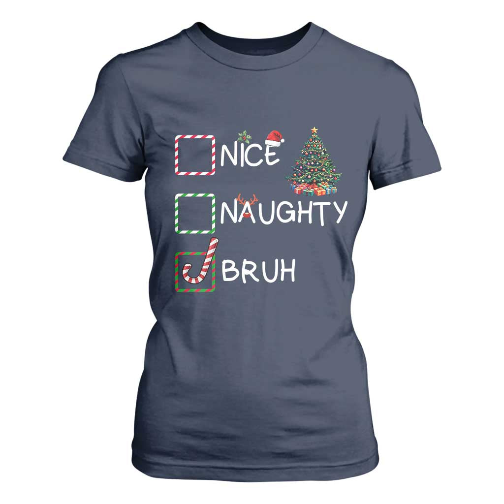 Funny Nice Naughty Bruh T Shirt For Women Christmas Tree Candy Cane TS11 Navy Print Your Wear