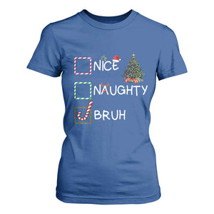Funny Nice Naughty Bruh T Shirt For Women Christmas Tree Candy Cane TS11 Royal Blue Print Your Wear