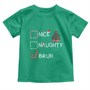 Funny Nice Naughty Bruh Toddler T Shirt Christmas Tree Candy Cane TS11 Irish Green Print Your Wear