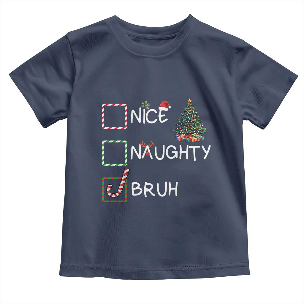 Funny Nice Naughty Bruh Toddler T Shirt Christmas Tree Candy Cane TS11 Navy Print Your Wear