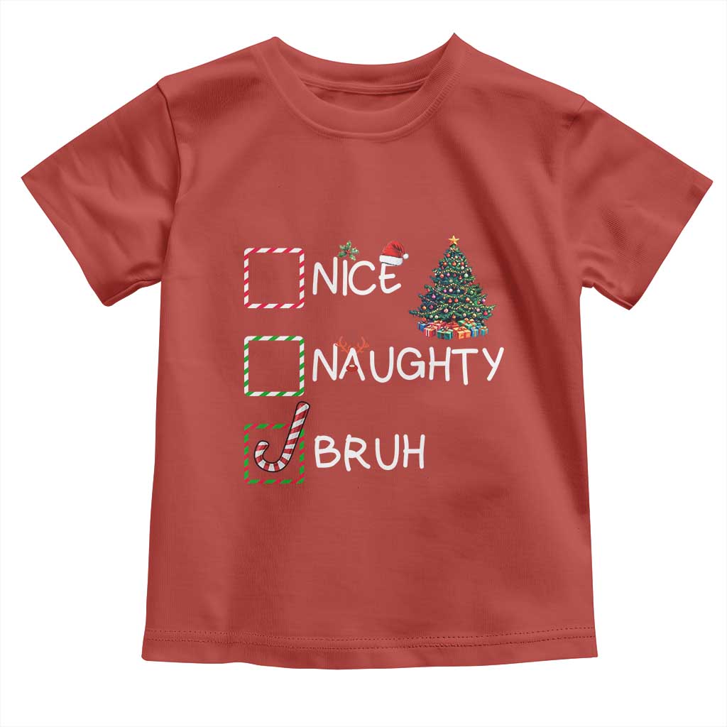 Funny Nice Naughty Bruh Toddler T Shirt Christmas Tree Candy Cane TS11 Red Print Your Wear