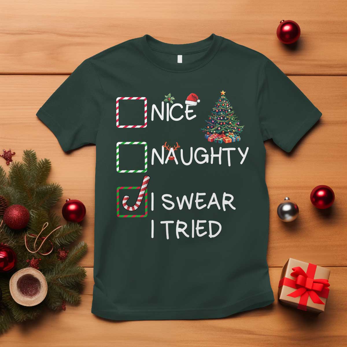 Funny Nice Naughty I Swear I Tried T Shirt Christmas Tree Candy Cane TS11 Dark Forest Green Print Your Wear