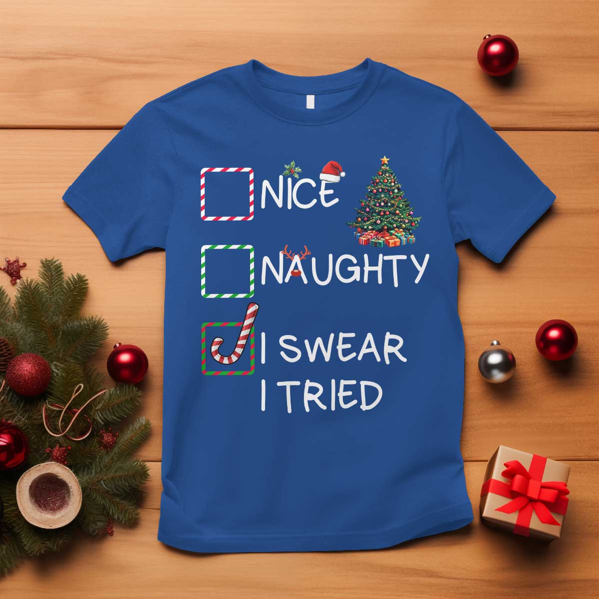 Funny Nice Naughty I Swear I Tried T Shirt Christmas Tree Candy Cane TS11 Royal Blue Print Your Wear