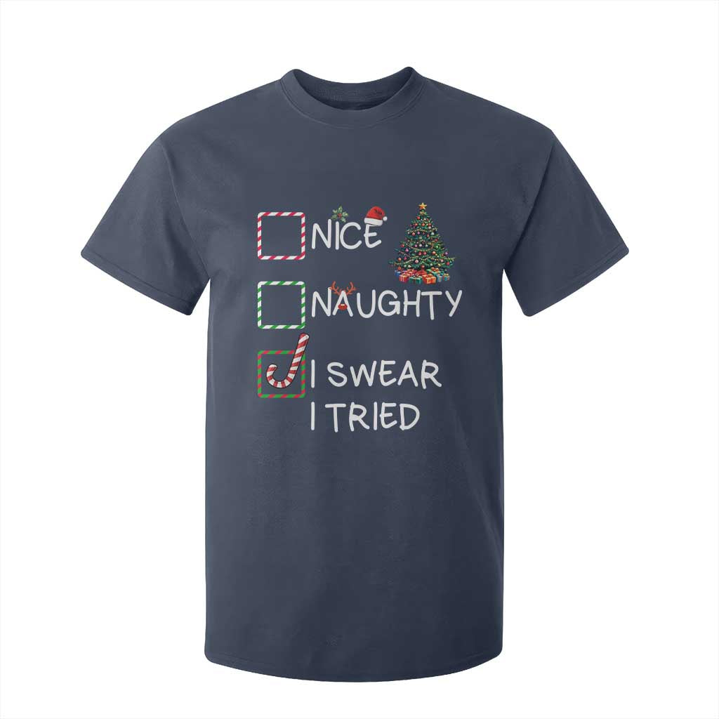 Funny Nice Naughty I Swear I Tried T Shirt For Kid Christmas Tree Candy Cane TS11 Navy Print Your Wear