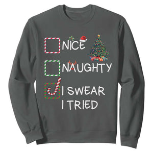 Funny Nice Naughty I Swear I Tried Sweatshirt Christmas Tree Candy Cane TS11 Dark Heather Print Your Wear