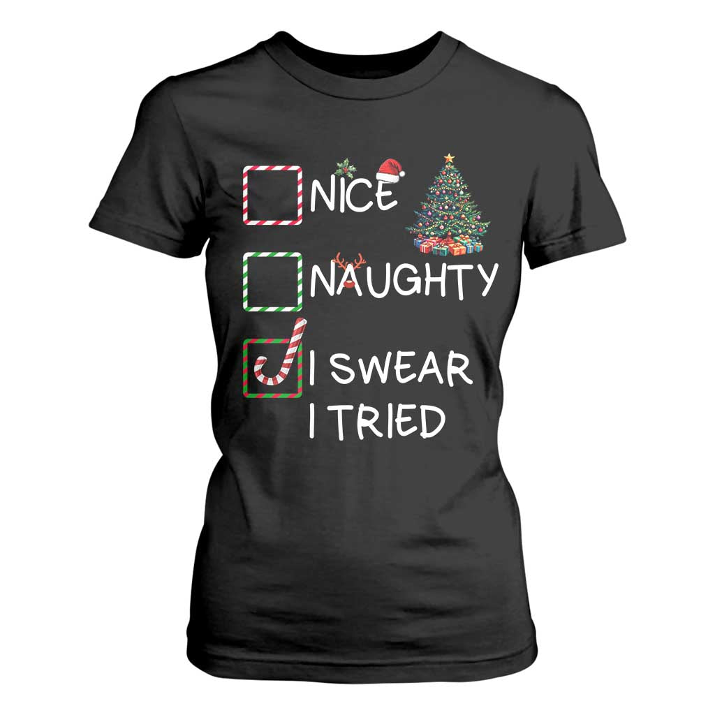 Funny Nice Naughty I Swear I Tried T Shirt For Women Christmas Tree Candy Cane TS11 Black Print Your Wear