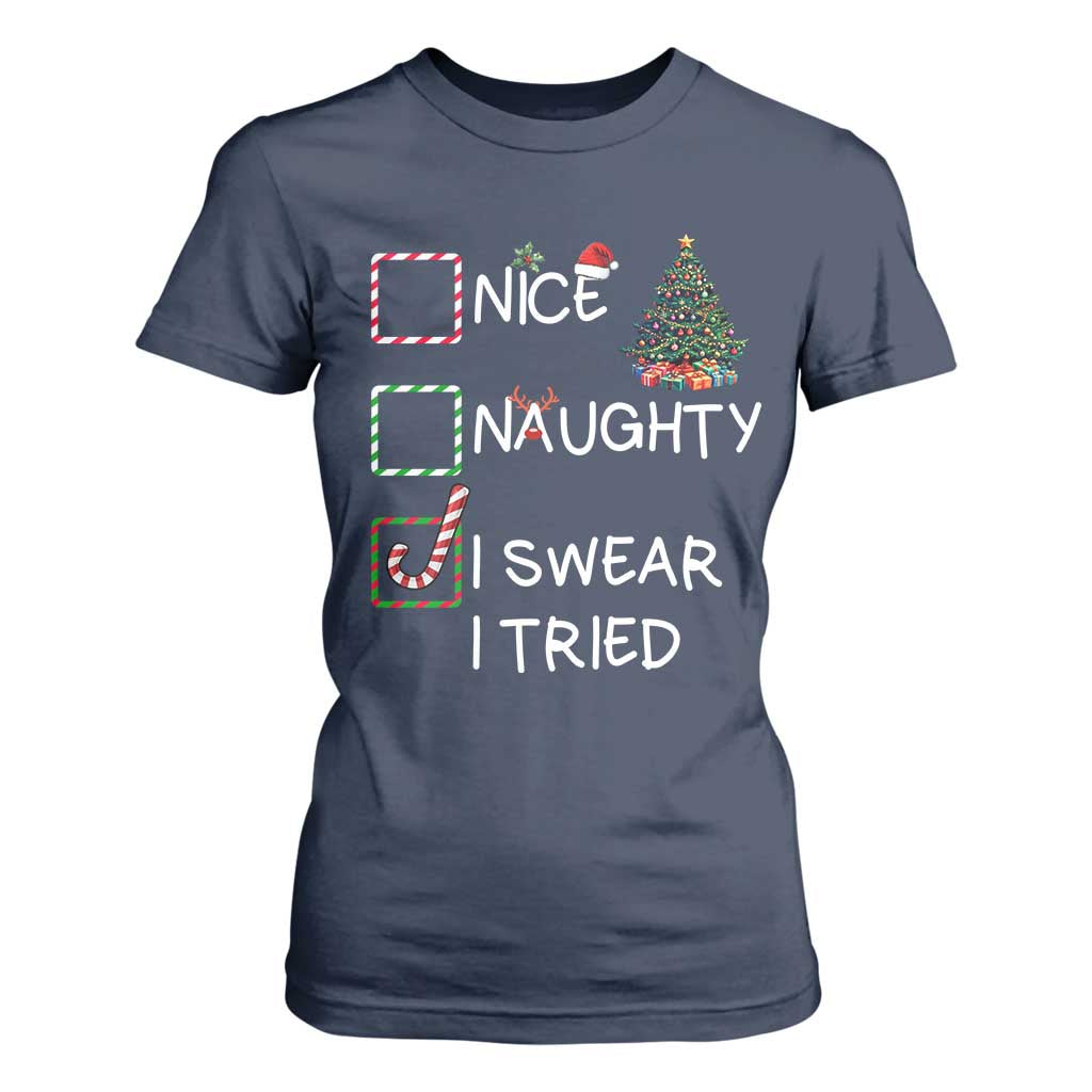 Funny Nice Naughty I Swear I Tried T Shirt For Women Christmas Tree Candy Cane TS11 Navy Print Your Wear