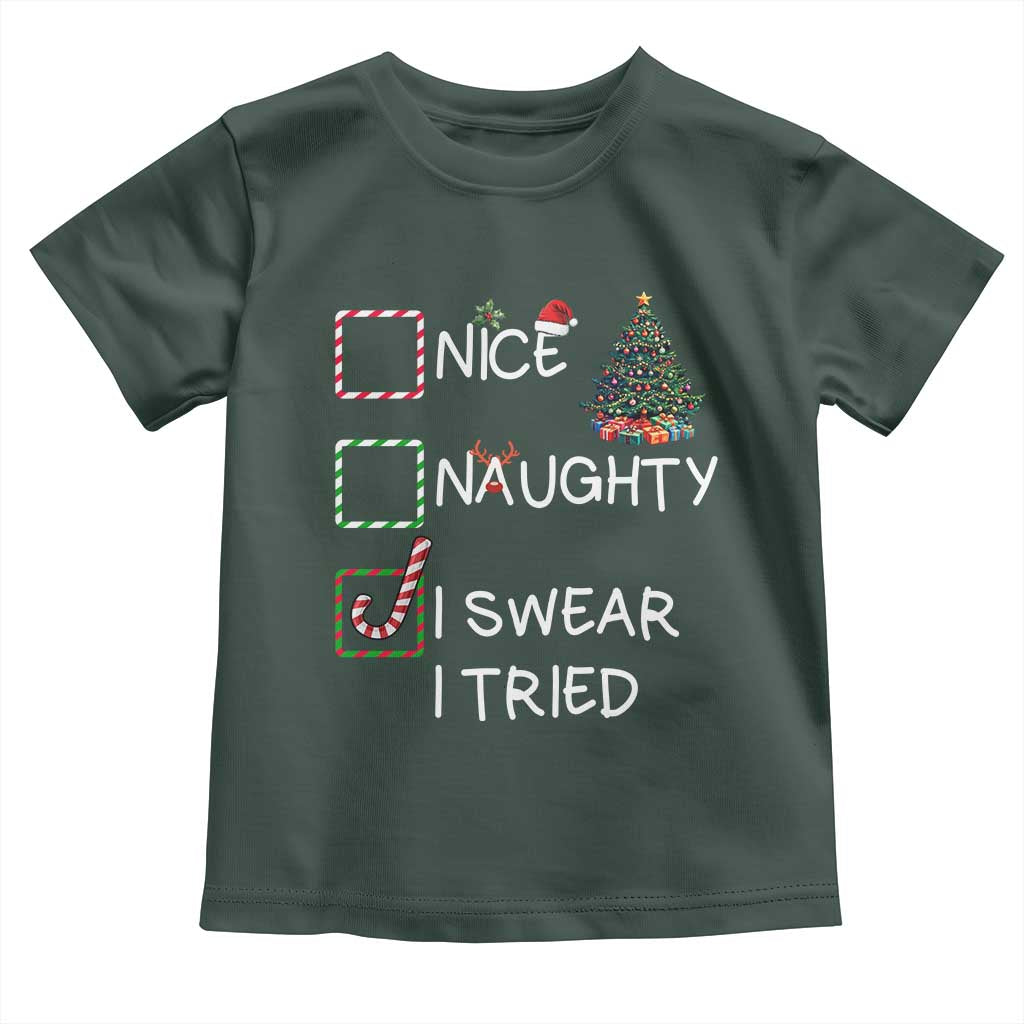 Funny Nice Naughty I Swear I Tried Toddler T Shirt Christmas Tree Candy Cane TS11 Dark Forest Green Print Your Wear