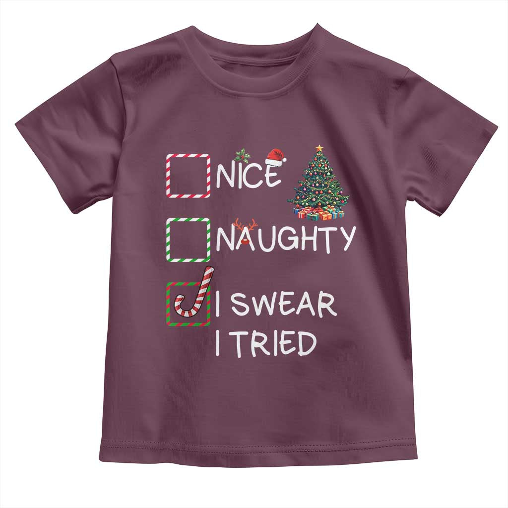 Funny Nice Naughty I Swear I Tried Toddler T Shirt Christmas Tree Candy Cane TS11 Maroon Print Your Wear