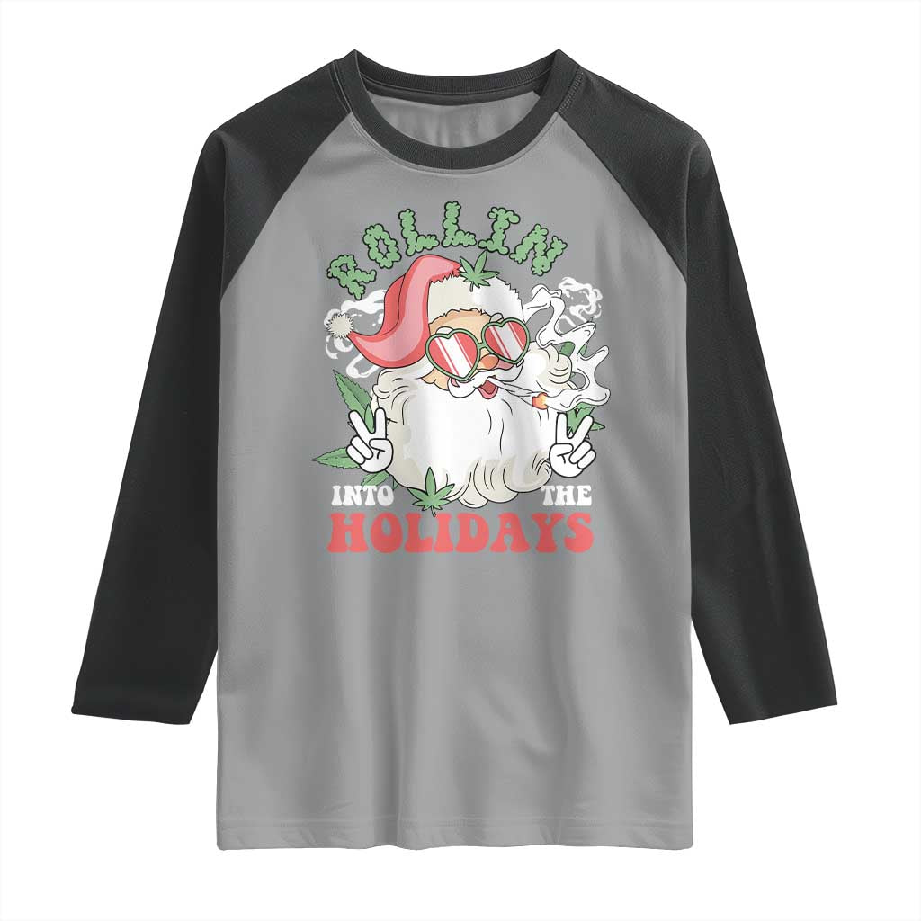 Funny Weed Christmas Raglan Shirt Rollin Into The Holidays Santa Xmas TS11 Sport Gray Black Print Your Wear