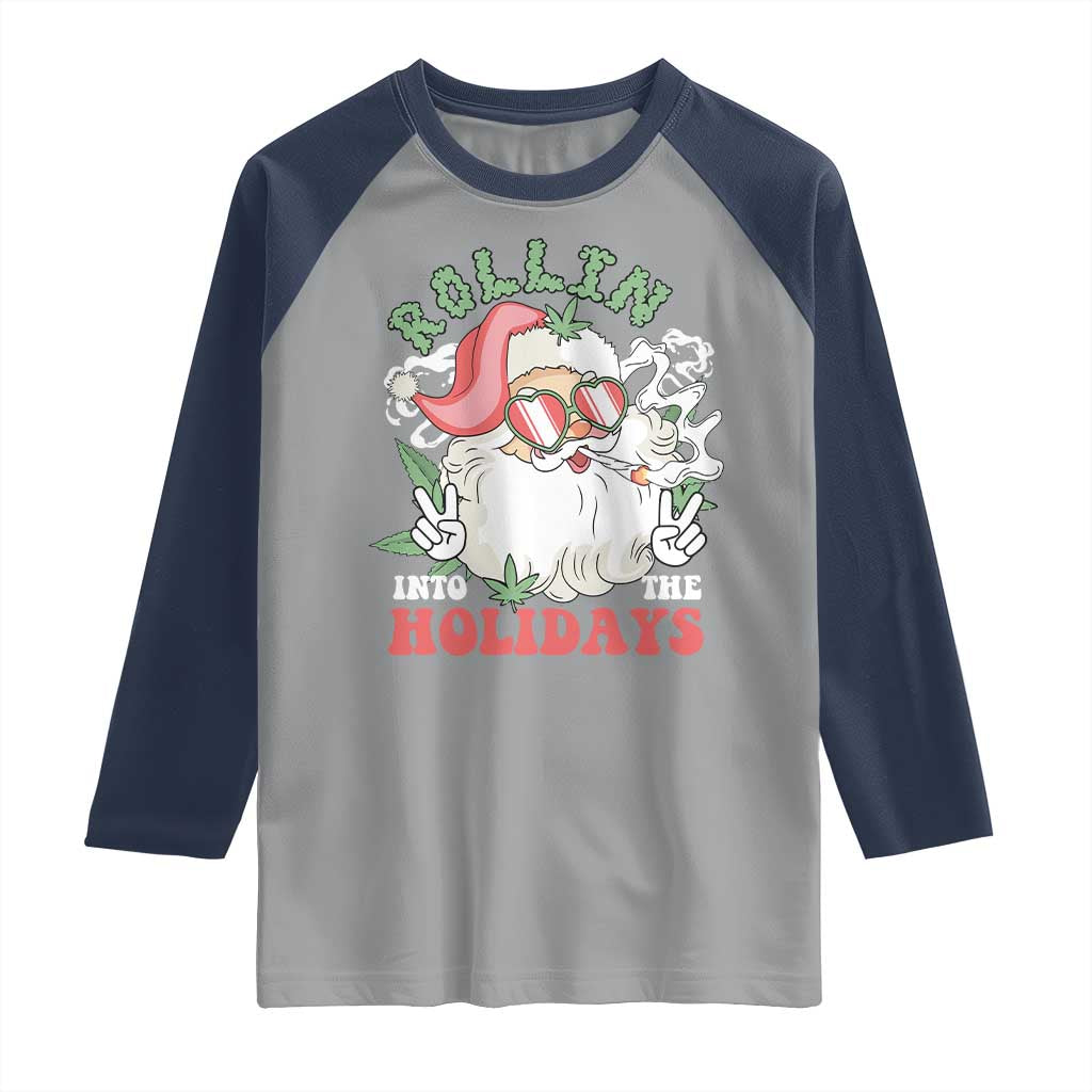 Funny Weed Christmas Raglan Shirt Rollin Into The Holidays Santa Xmas TS11 Sport Gray Navy Print Your Wear
