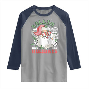 Funny Weed Christmas Raglan Shirt Rollin Into The Holidays Santa Xmas TS11 Sport Gray Navy Print Your Wear