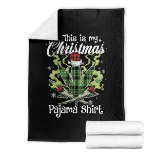 Funny Weed Christmas Throw Blanket This Is My Christmas Pajama Shirt TS11 Black Print Your Wear