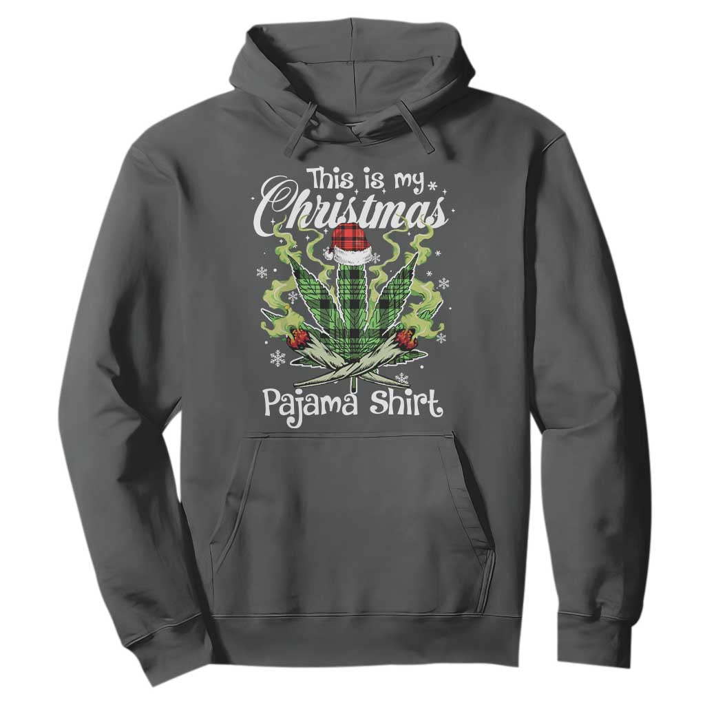 Funny Weed Christmas Hoodie This Is My Christmas Pajama Shirt TS11 Dark Heather Print Your Wear