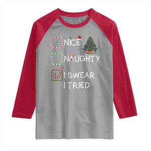 Funny Nice Naughty I Swear I Tried Raglan Shirt Christmas Tree Candy Cane TS11 Sport Gray Red Print Your Wear