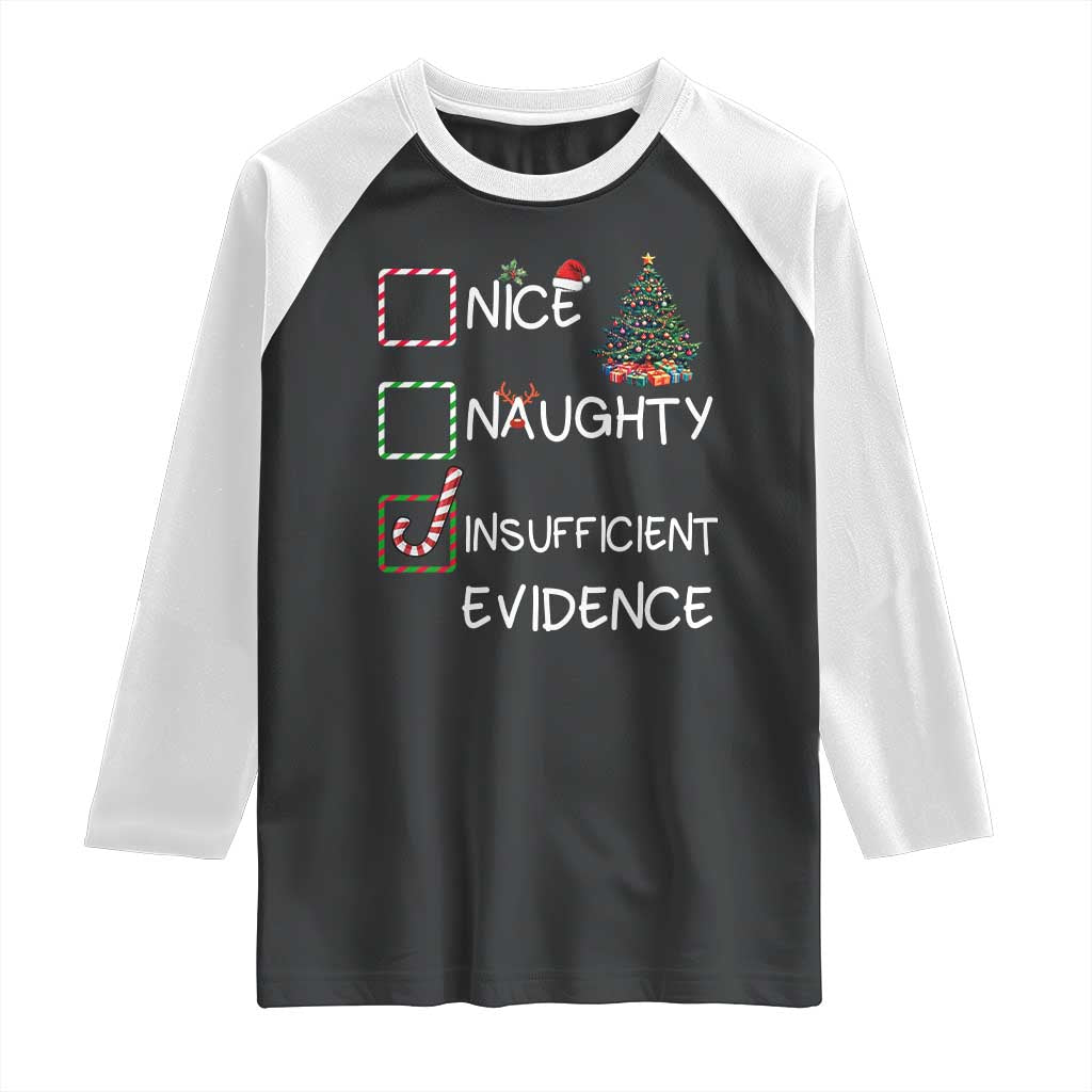 Funny Nice Naughty Insufficient Evidence Raglan Shirt Christmas Tree Candy Cane TS11 Black White Print Your Wear