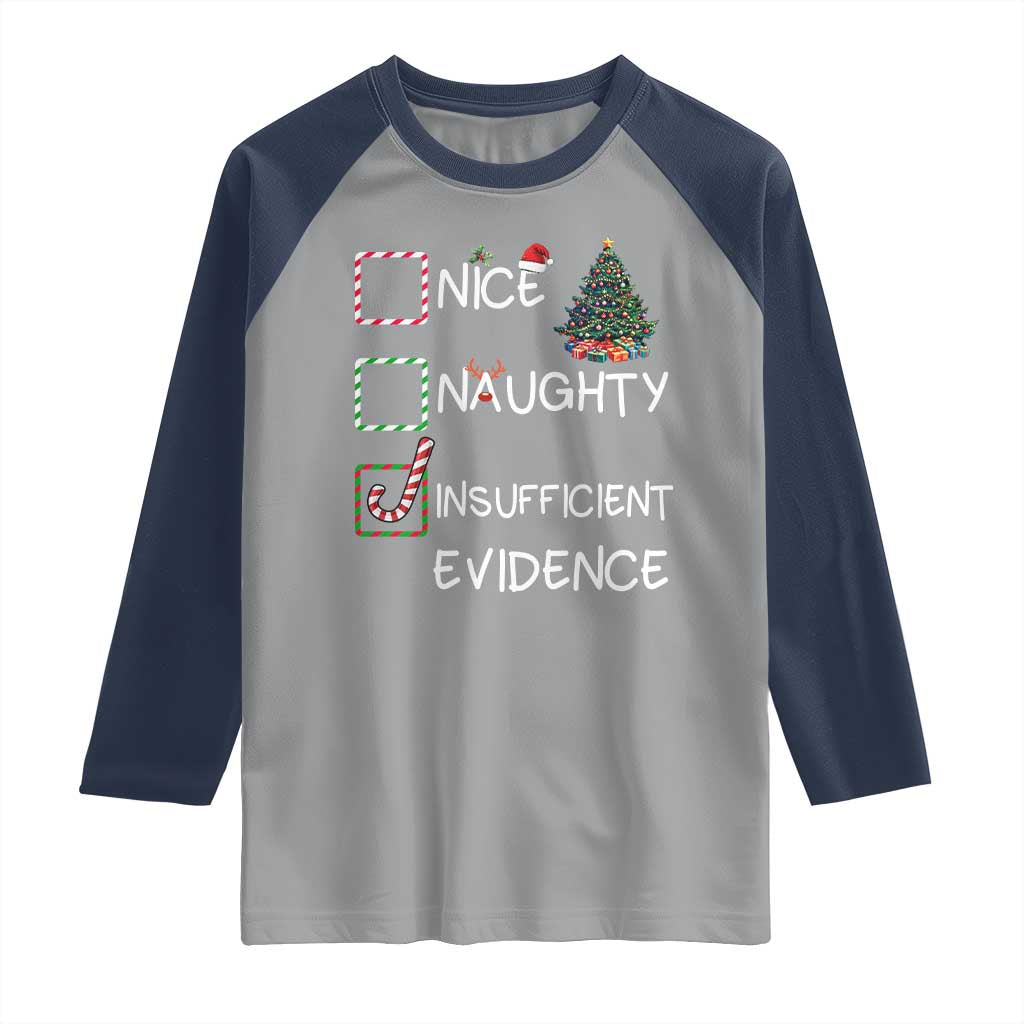Funny Nice Naughty Insufficient Evidence Raglan Shirt Christmas Tree Candy Cane TS11 Sport Gray Navy Print Your Wear
