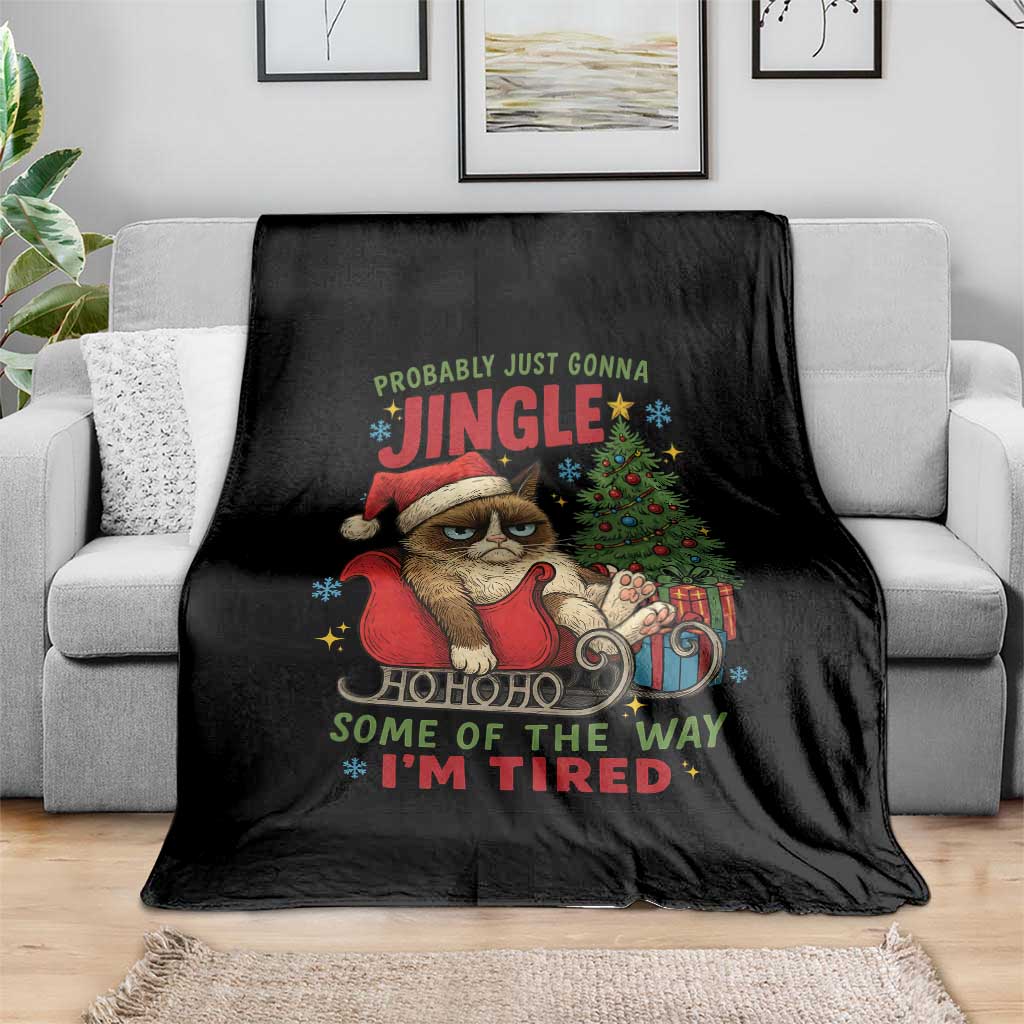 Funny Christmas Grumpy Cat Throw Blanket Probably Just Gonna Jingle Some Of The Way I Am Tired TS11 Print Your Wear