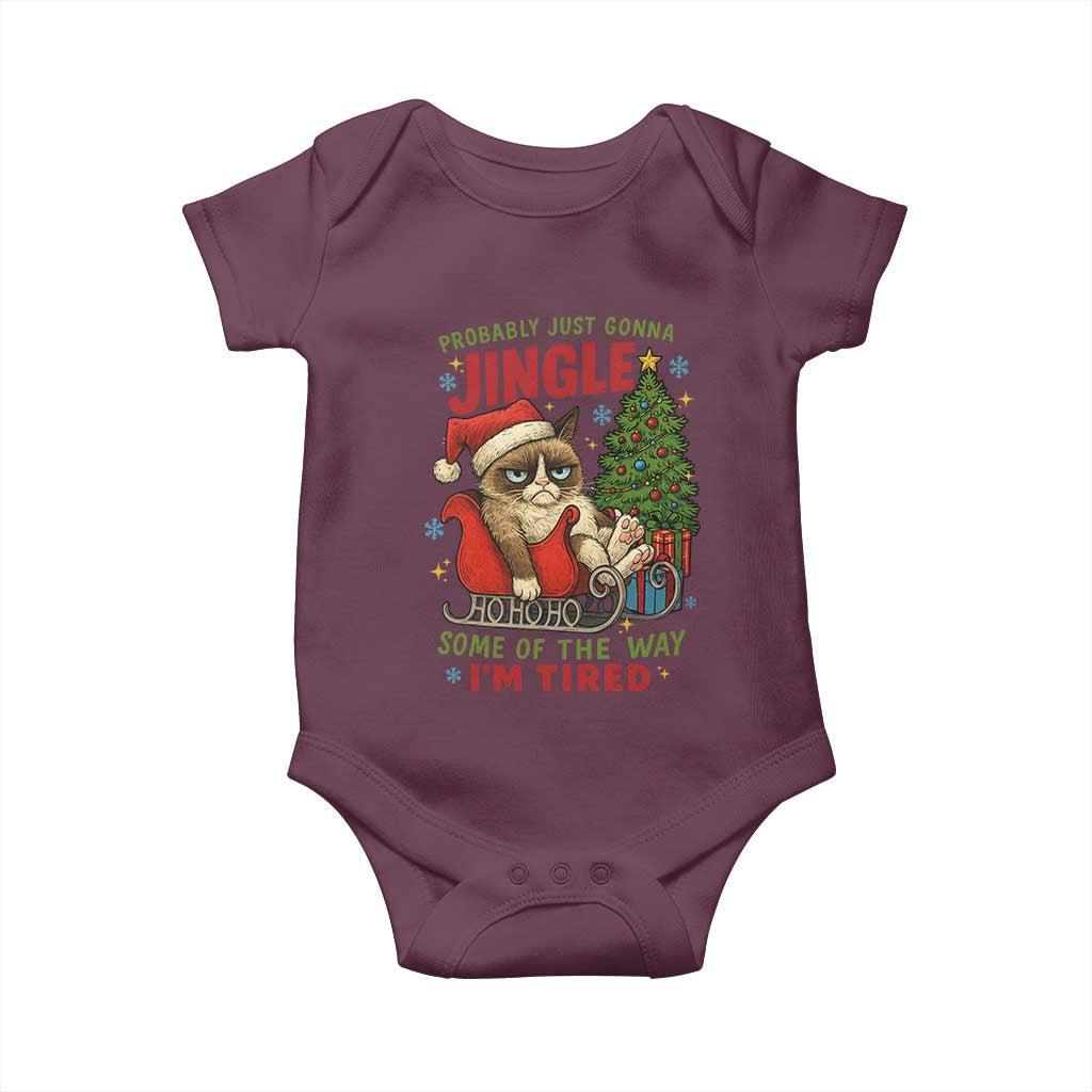 Funny Christmas Grumpy Cat Baby Onesie Probably Just Gonna Jingle Some Of The Way I Am Tired TS11 Maroon Print Your Wear