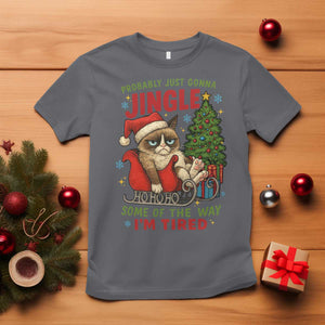 Funny Christmas Grumpy Cat T Shirt Probably Just Gonna Jingle Some Of The Way I Am Tired TS11 Charcoal Print Your Wear