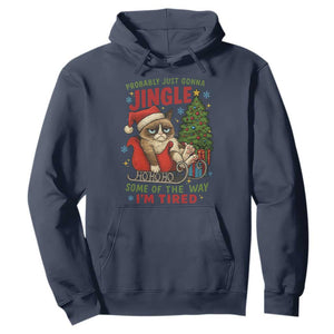 Funny Christmas Grumpy Cat Hoodie Probably Just Gonna Jingle Some Of The Way I Am Tired TS11 Navy Print Your Wear