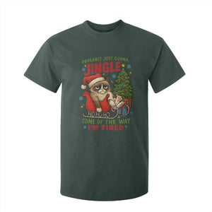 Funny Christmas Grumpy Cat T Shirt For Kid Probably Just Gonna Jingle Some Of The Way I Am Tired TS11 Dark Forest Green Print Your Wear