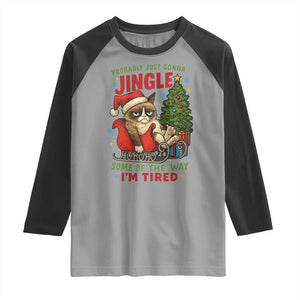 Funny Christmas Grumpy Cat Raglan Shirt Probably Just Gonna Jingle Some Of The Way I Am Tired TS11 Sport Gray Black Print Your Wear