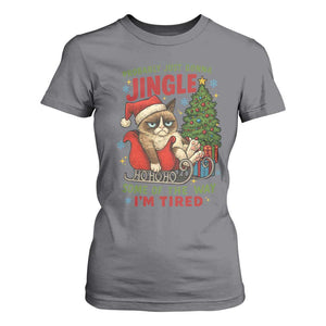 Funny Christmas Grumpy Cat T Shirt For Women Probably Just Gonna Jingle Some Of The Way I Am Tired TS11 Charcoal Print Your Wear