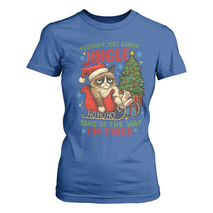Funny Christmas Grumpy Cat T Shirt For Women Probably Just Gonna Jingle Some Of The Way I Am Tired TS11 Royal Blue Print Your Wear