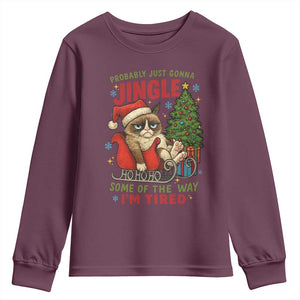 Funny Christmas Grumpy Cat Youth Sweatshirt Probably Just Gonna Jingle Some Of The Way I Am Tired TS11 Maroon Print Your Wear