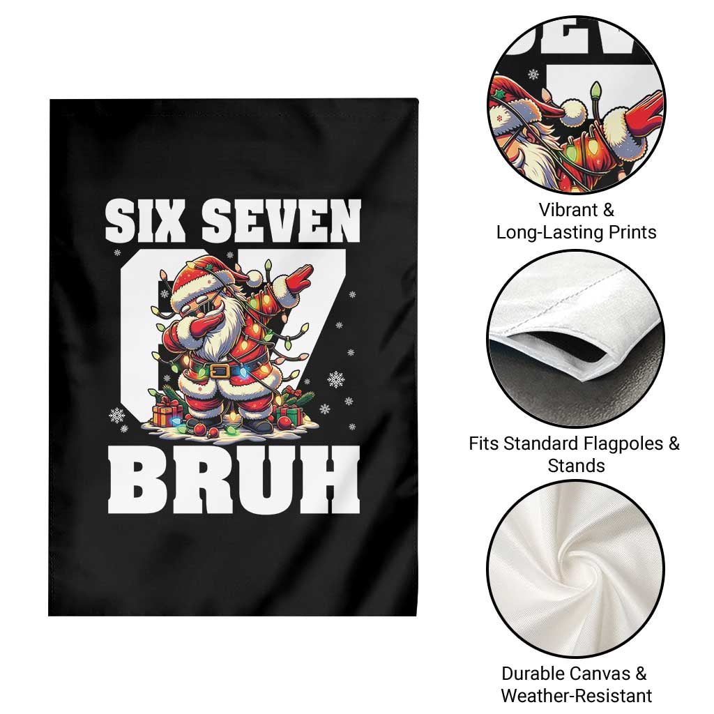 Funny Christmas Six Seven Bruh Garden Flag Dabbing Santa TS11 Print Your Wear