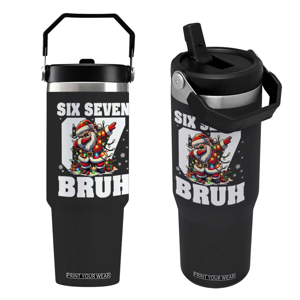 Funny Christmas Six Seven Bruh Flip Straw Tumbler Dabbing Santa TS11 One Size: 30 oz Black Print Your Wear