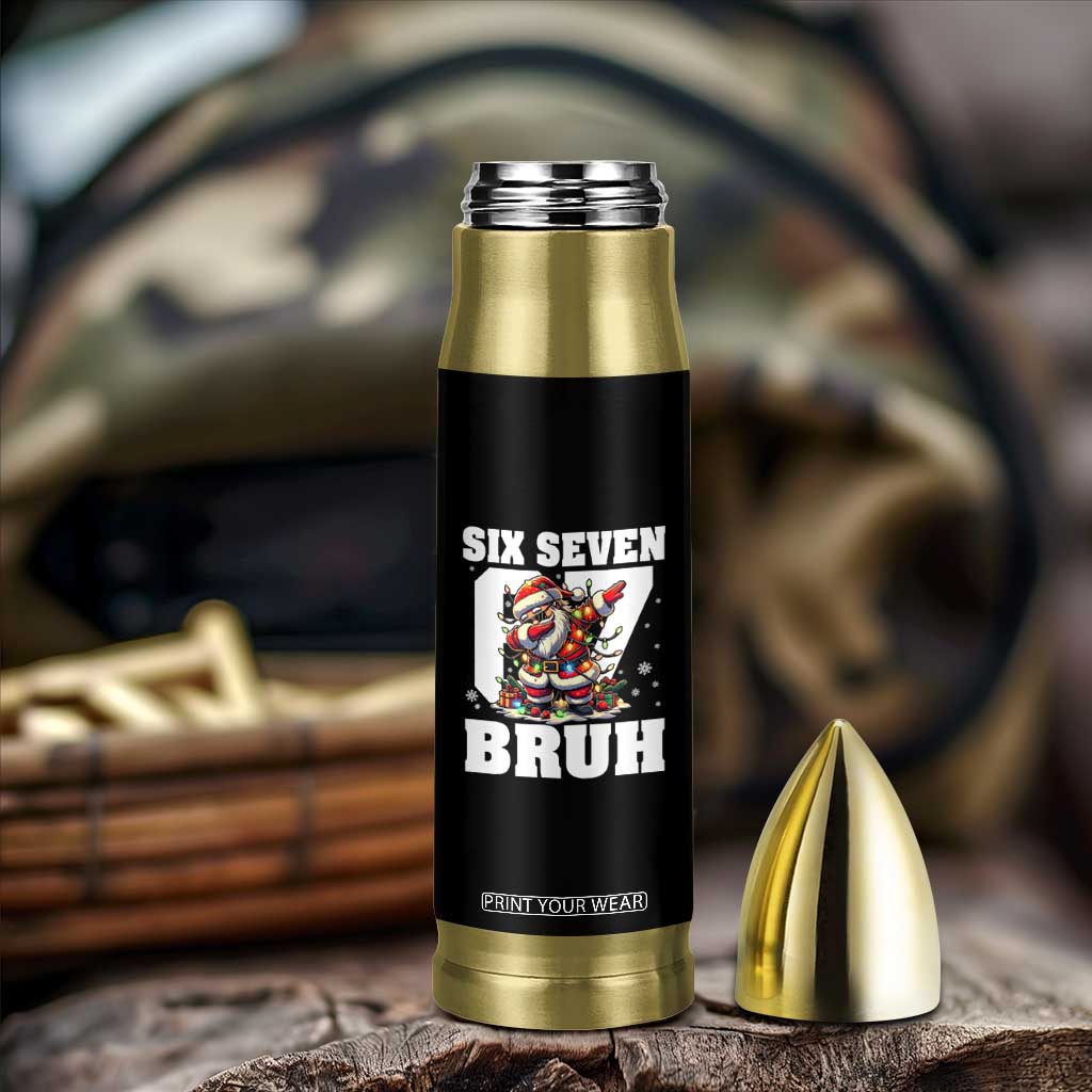 Funny Christmas Six Seven Bruh Bullet Tumbler Dabbing Santa TS11 Print Your Wear