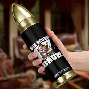 Funny Christmas Six Seven Bruh Bullet Tumbler Dabbing Santa TS11 Print Your Wear