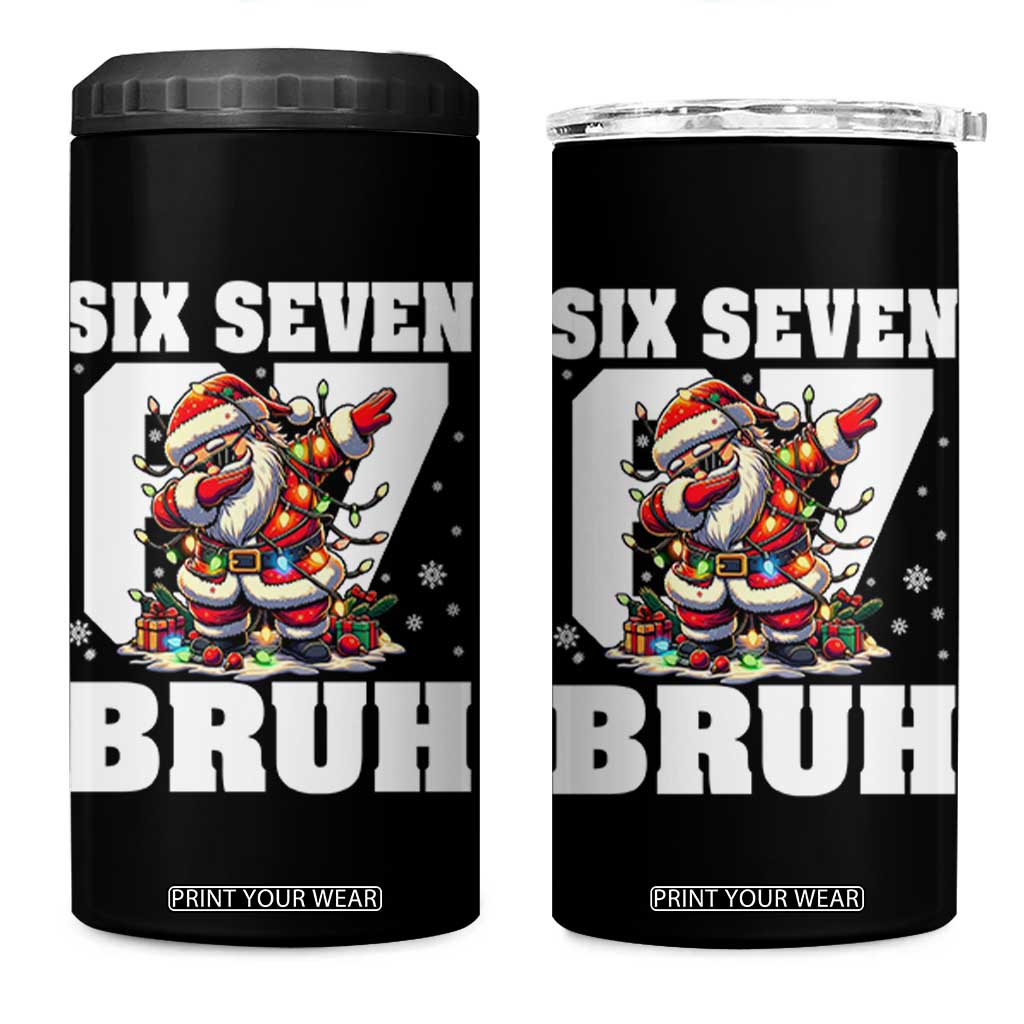 Funny Christmas Six Seven Bruh 4 in 1 Can Cooler Tumbler Dabbing Santa TS11 One Size: 16 oz Black Print Your Wear
