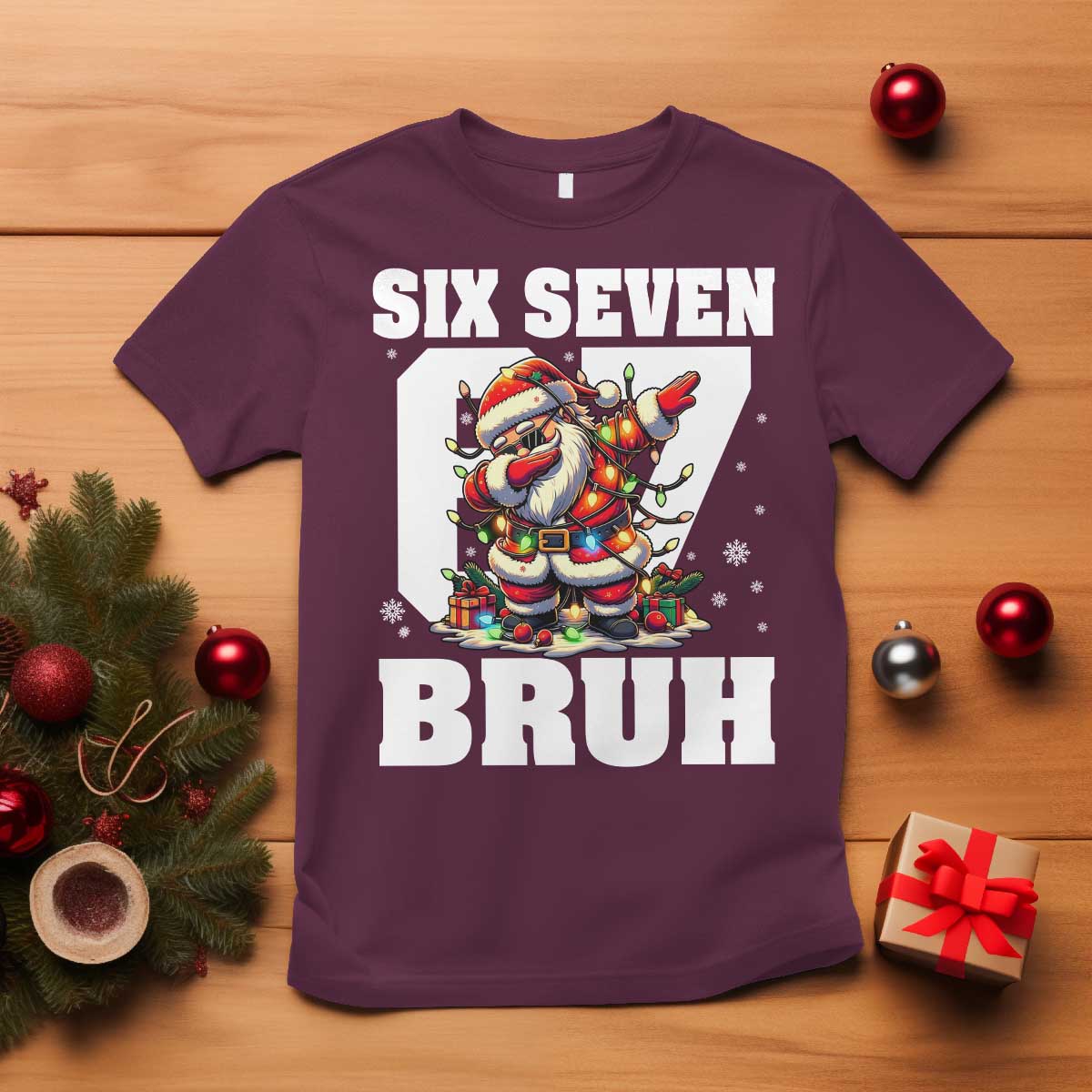 Funny Christmas Six Seven Bruh T Shirt Dabbing Santa TS11 Maroon Print Your Wear