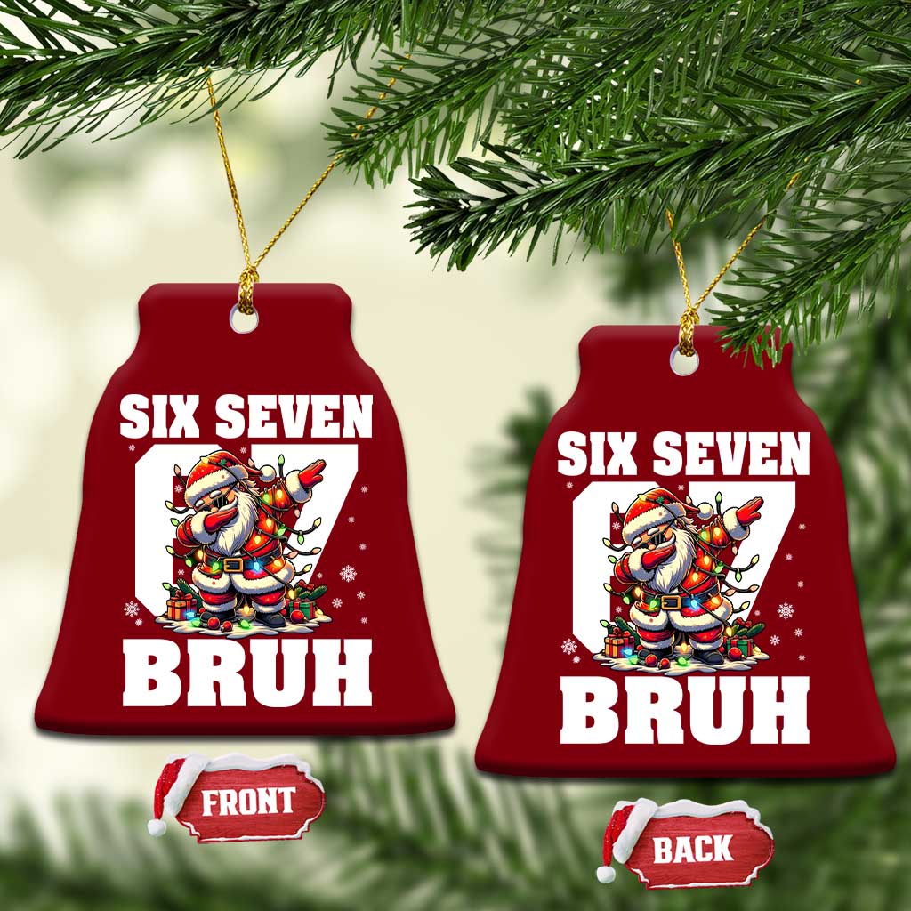 Funny Christmas Six Seven Bruh Ceramic Ornament Dabbing Santa TS11 Print Your Wear