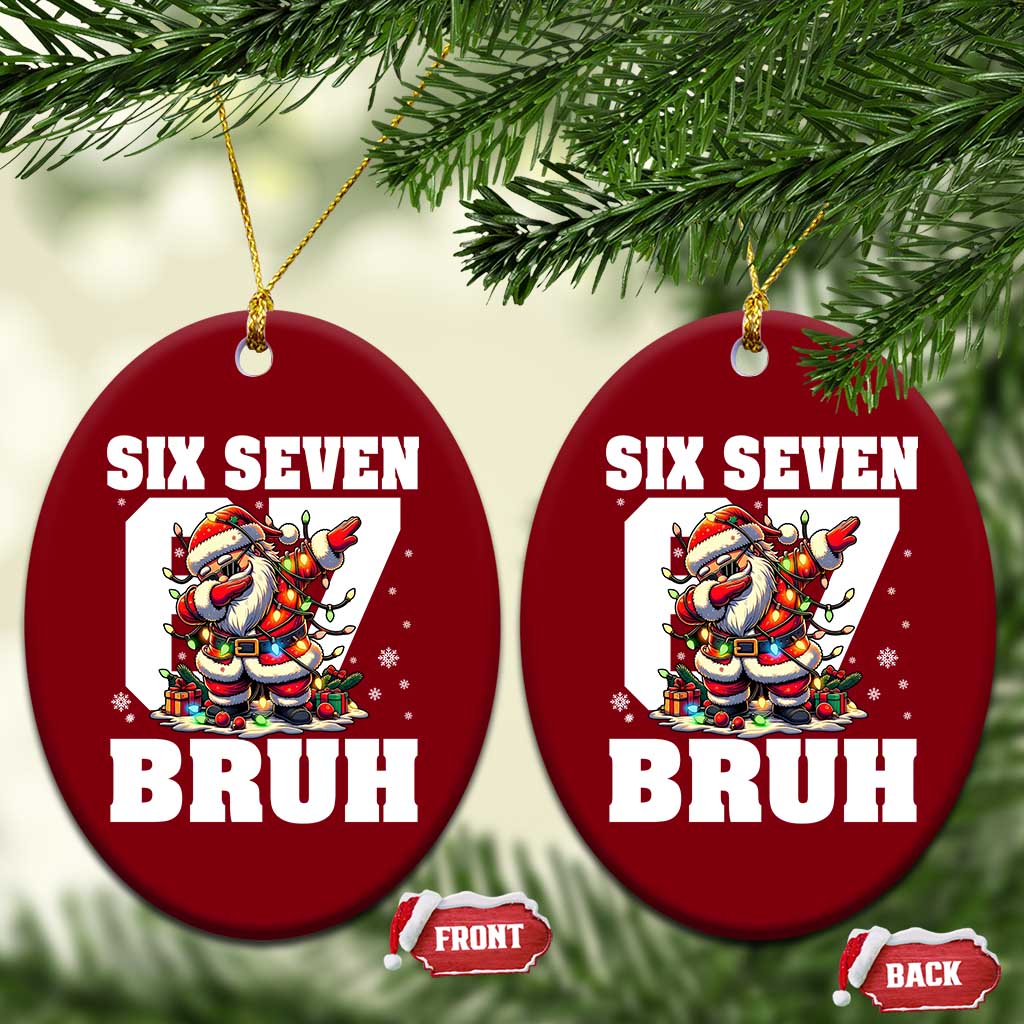 Funny Christmas Six Seven Bruh Ceramic Ornament Dabbing Santa TS11 Print Your Wear