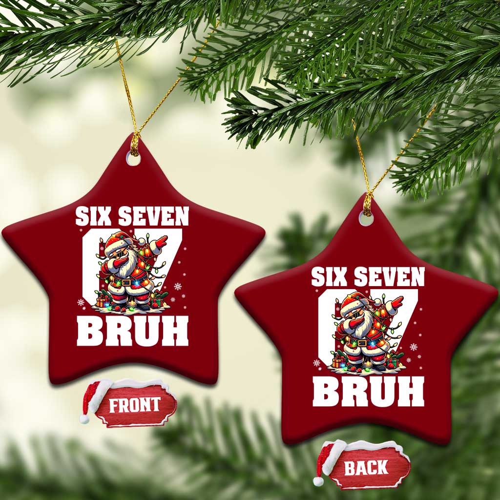 Funny Christmas Six Seven Bruh Ceramic Ornament Dabbing Santa TS11 Print Your Wear