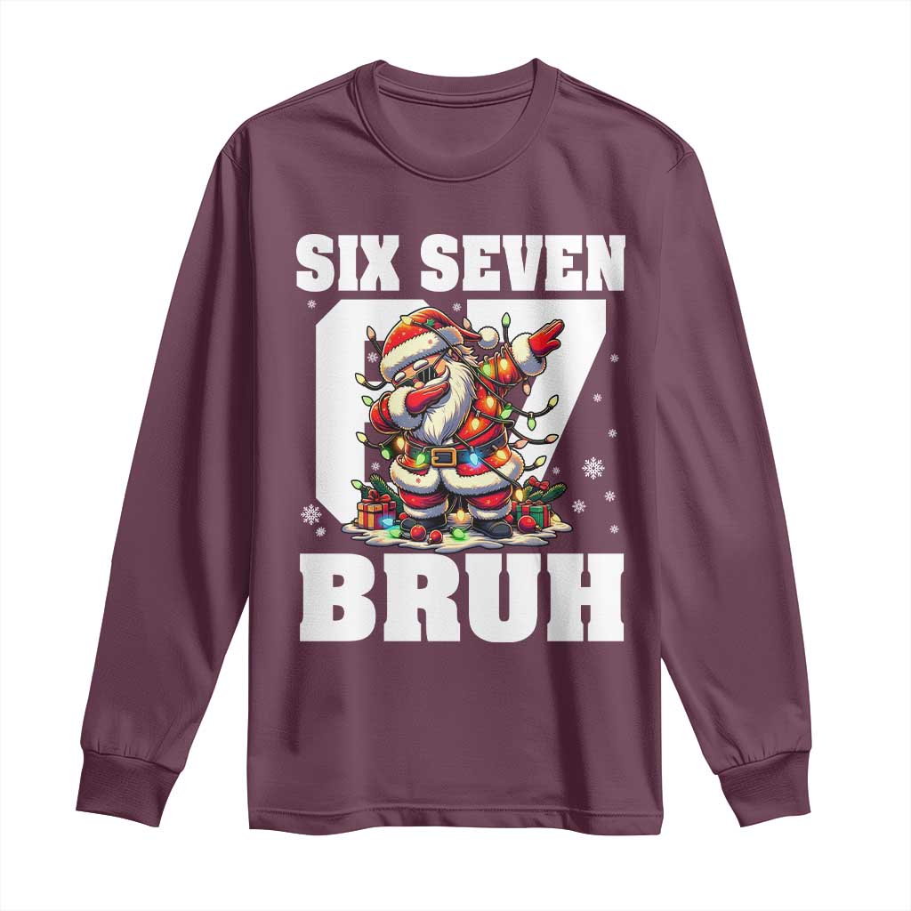 Funny Christmas Six Seven Bruh Long Sleeve Shirt Dabbing Santa TS11 Maroon Print Your Wear