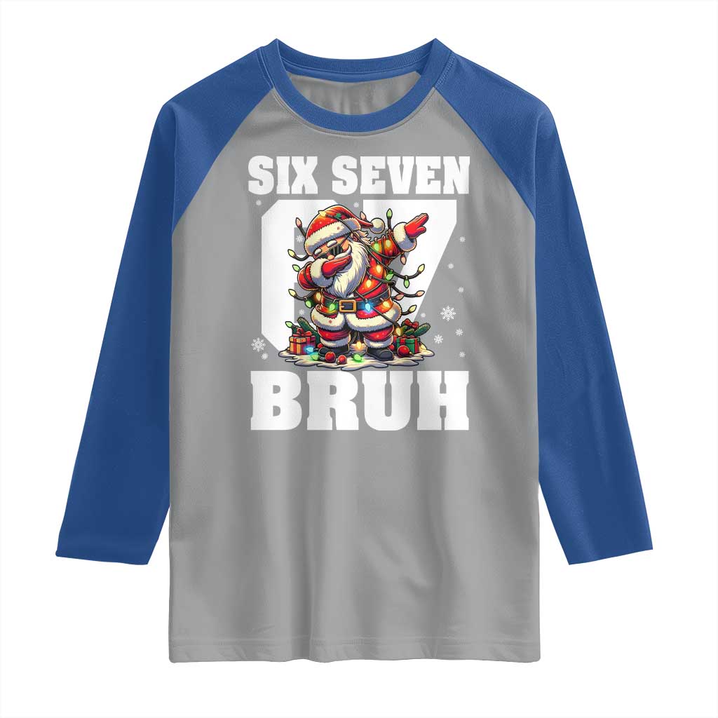 Funny Christmas Six Seven Bruh Raglan Shirt Dabbing Santa TS11 Sport Gray Royal Print Your Wear