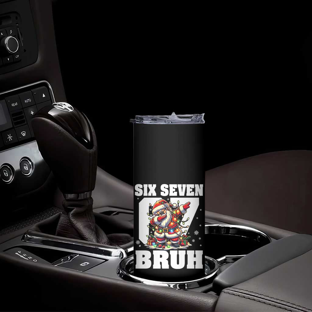 Funny Christmas Six Seven Bruh Skinny Tumbler Dabbing Santa TS11 Print Your Wear