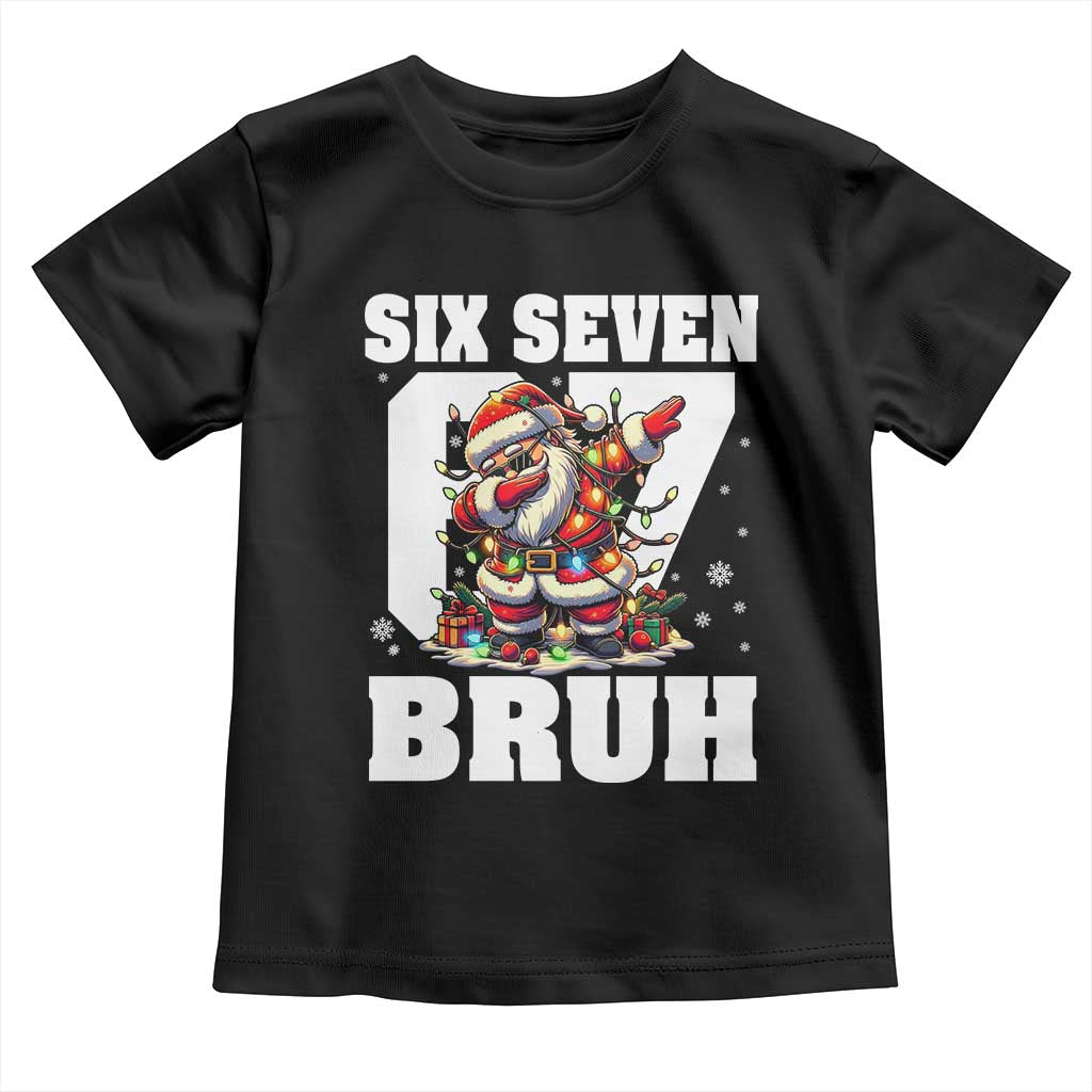 Funny Christmas Six Seven Bruh Toddler T Shirt Dabbing Santa TS11 Black Print Your Wear